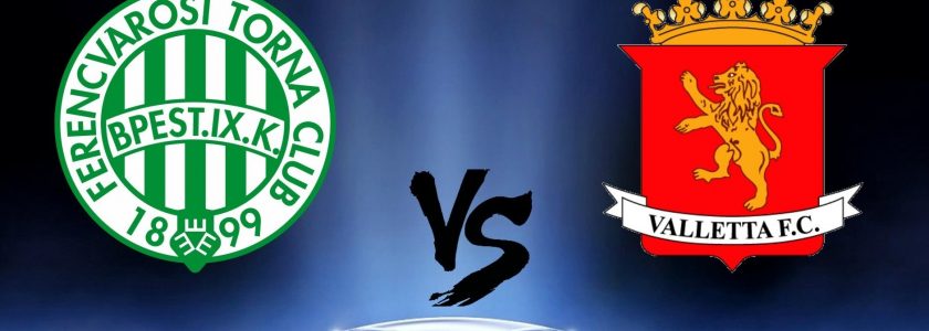 Valletta FC vs Ferencvarosi TC